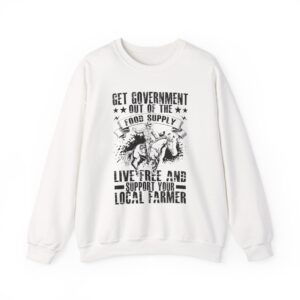 Local Farmer Support Sweatshirt - Live Free Unisex Crewneck