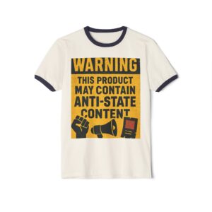 Anti-State Content Warning Ringer T‑Shirt — Protest Graphic Tee
