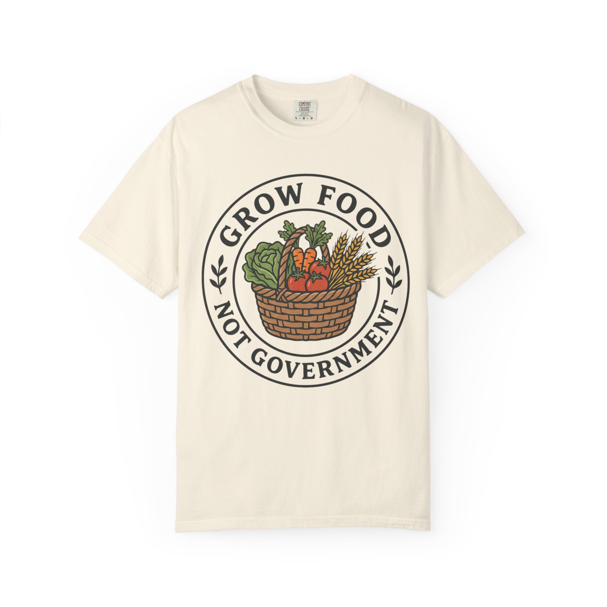 T-Shirt — "Grow Food Not Government" Garden Basket Organic Gardening Tee - Image 17