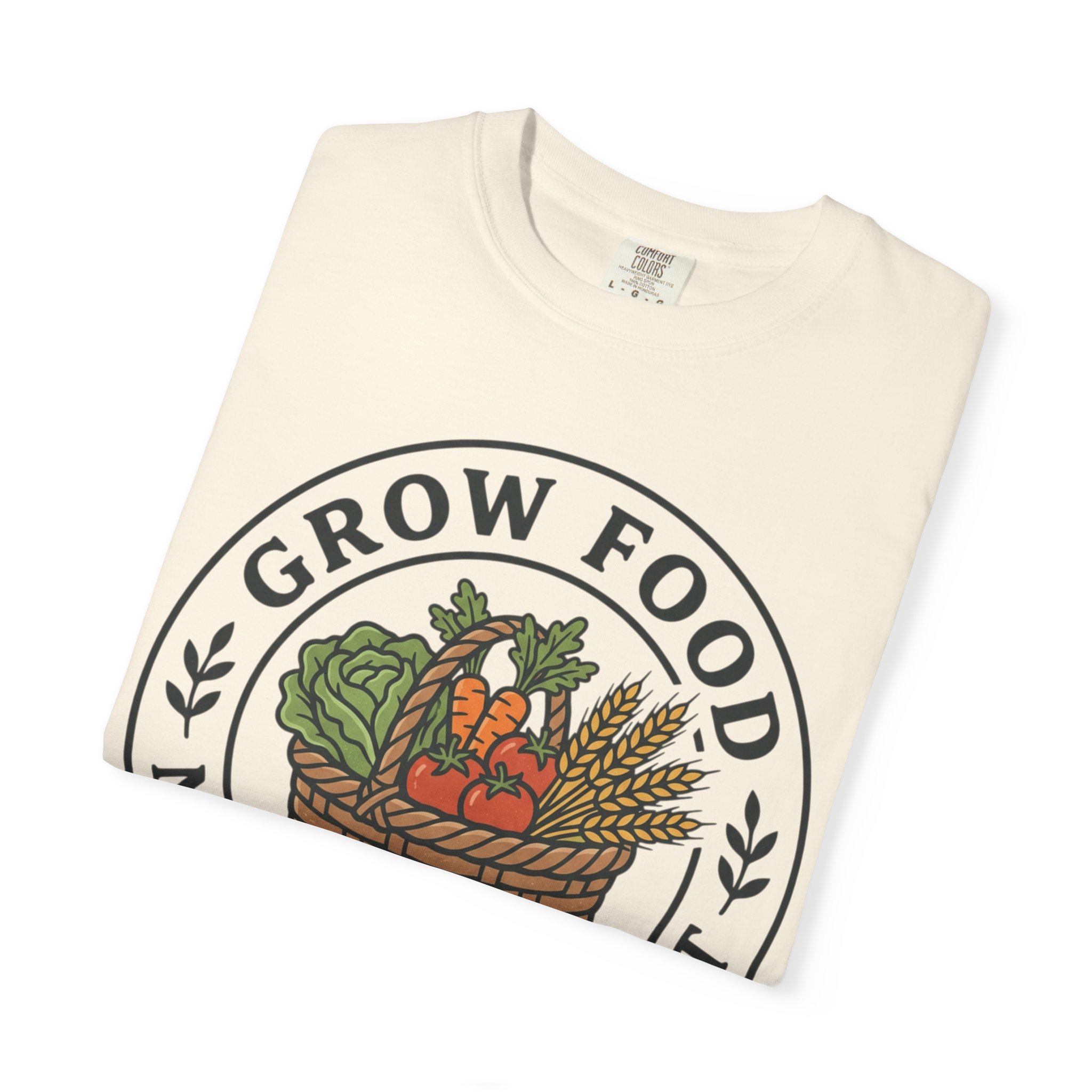 T-Shirt — "Grow Food Not Government" Garden Basket Organic Gardening Tee - Image 19