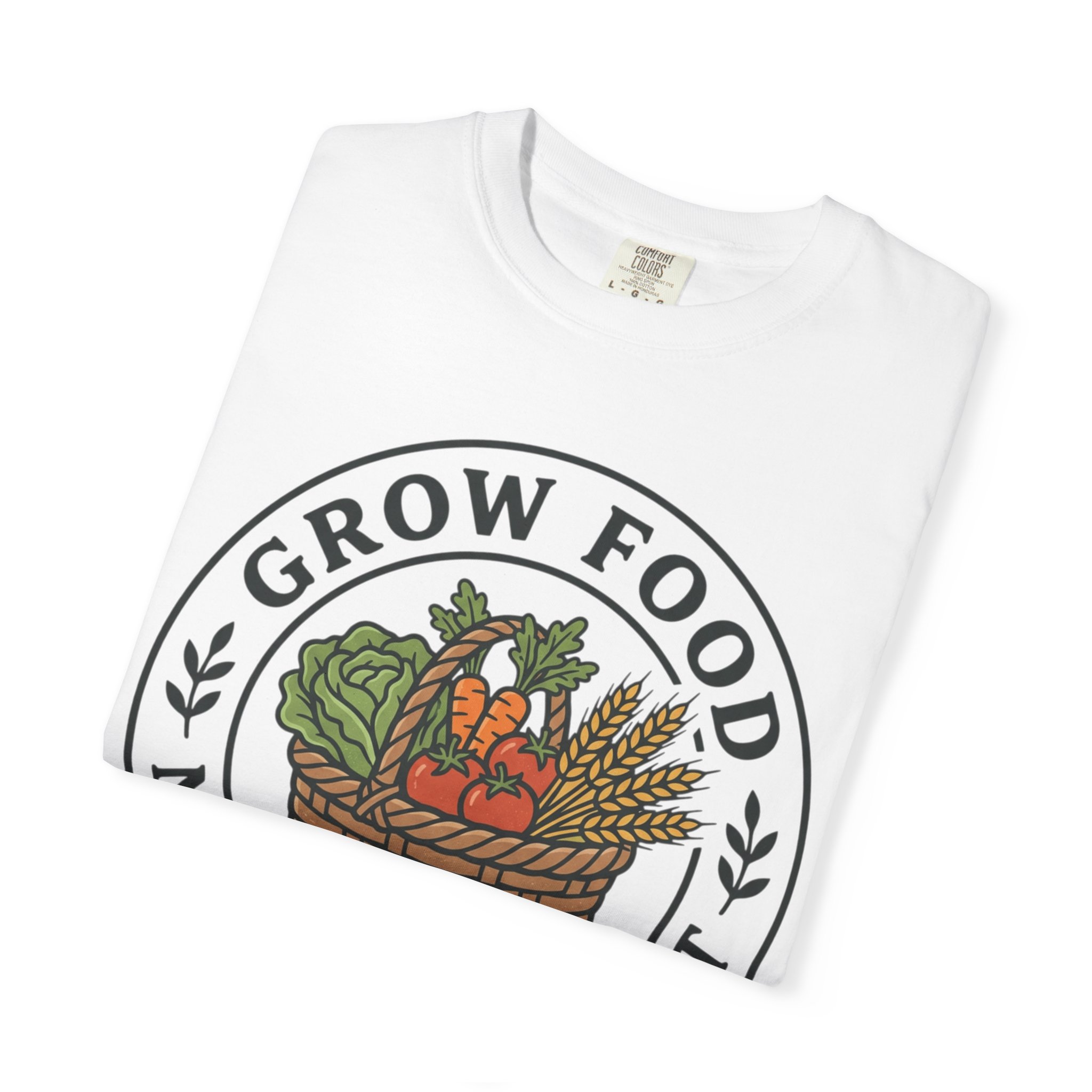T-Shirt — "Grow Food Not Government" Garden Basket Organic Gardening Tee - Image 3