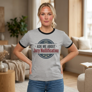 Ask Me About Jury Nullification Ringer T-Shirt