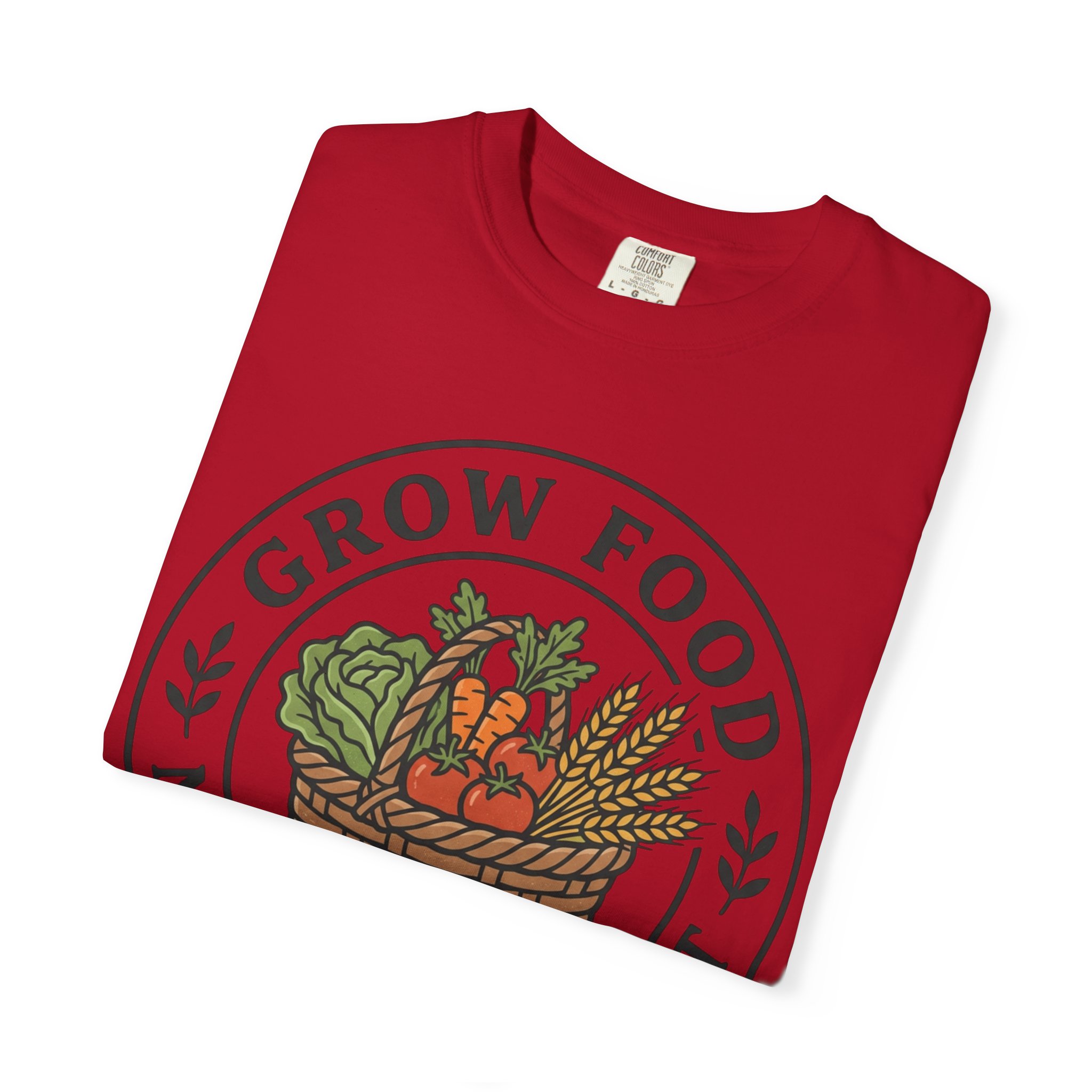 T-Shirt — "Grow Food Not Government" Garden Basket Organic Gardening Tee - Image 59