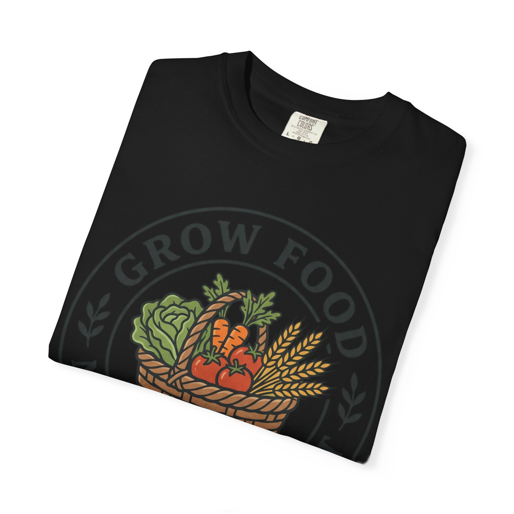 T-Shirt — "Grow Food Not Government" Garden Basket Organic Gardening Tee - Image 51