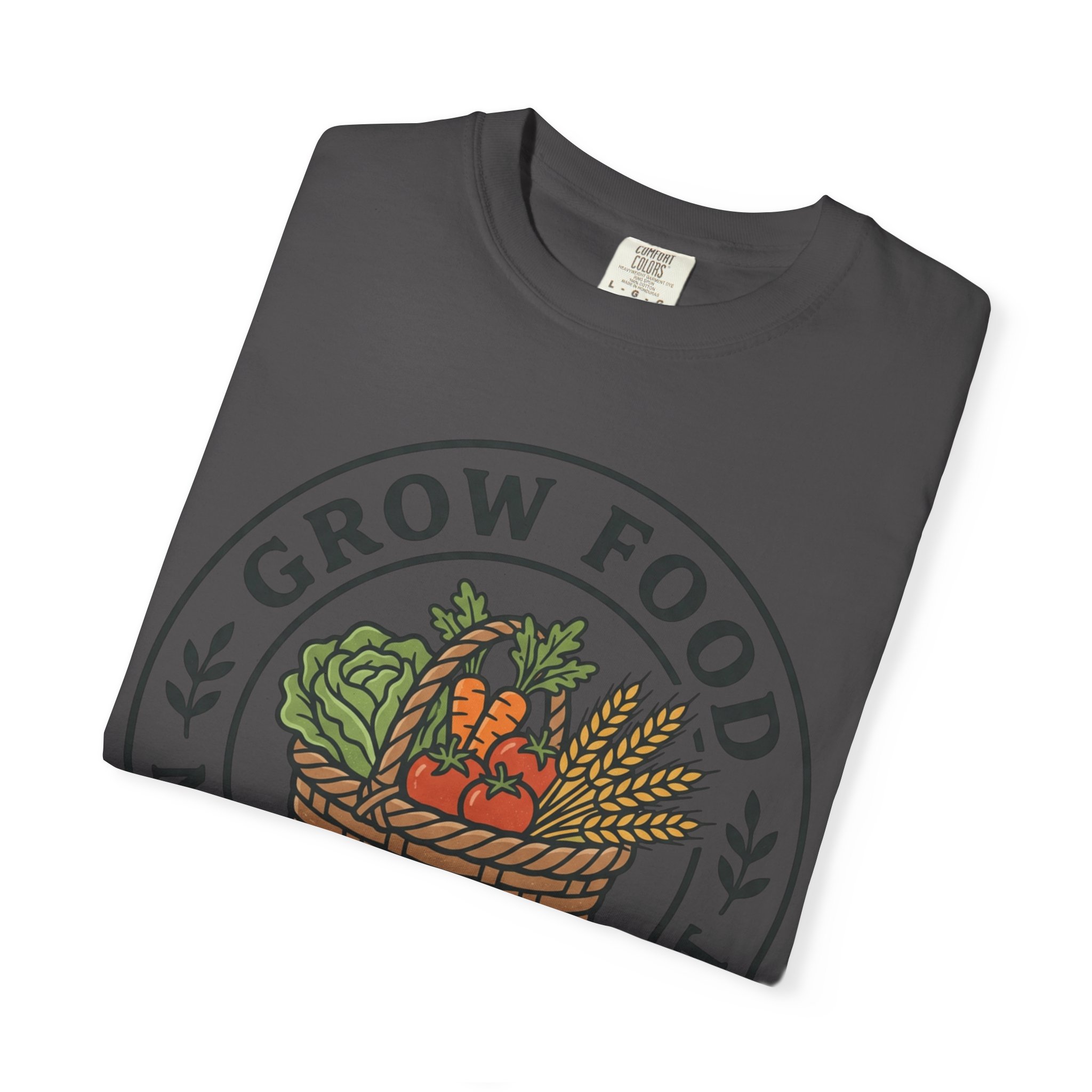 T-Shirt — "Grow Food Not Government" Garden Basket Organic Gardening Tee - Image 47