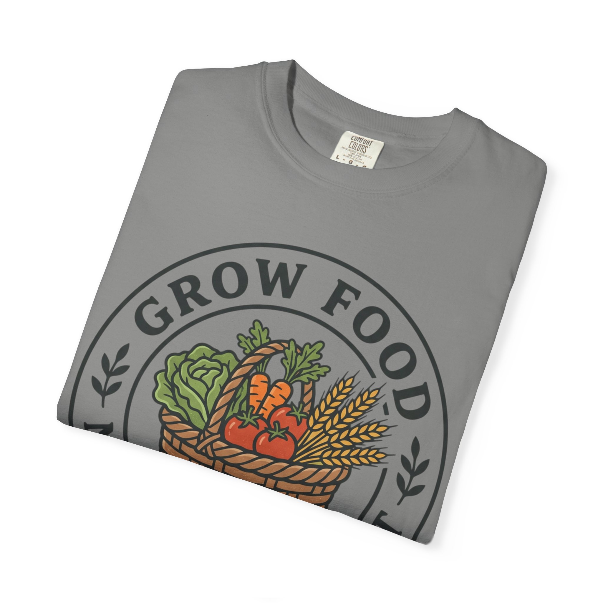 T-Shirt — "Grow Food Not Government" Garden Basket Organic Gardening Tee - Image 43