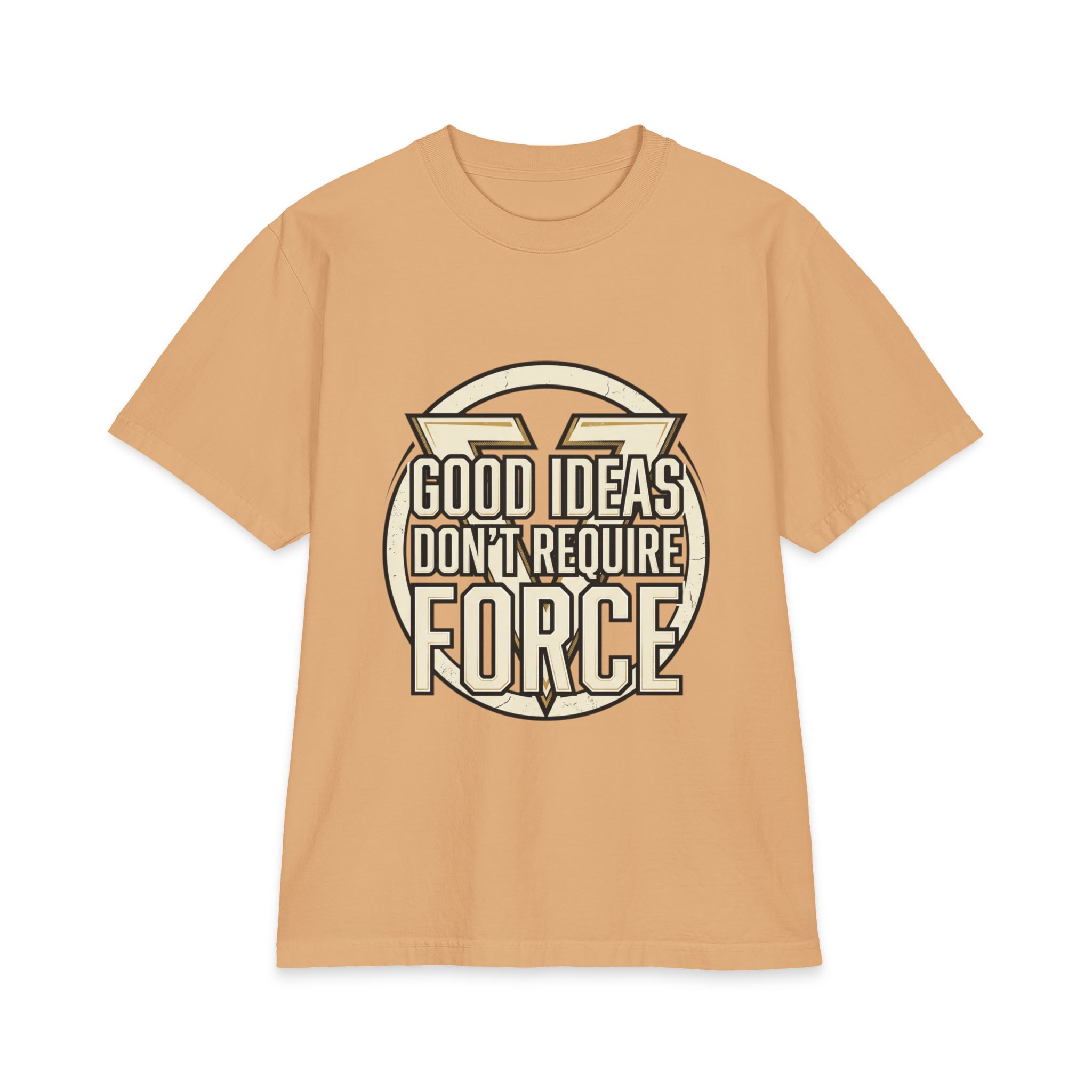 Good Ideas Don't Require Force T-Shirt — Retro Motivational Graphic Tee - Image 17