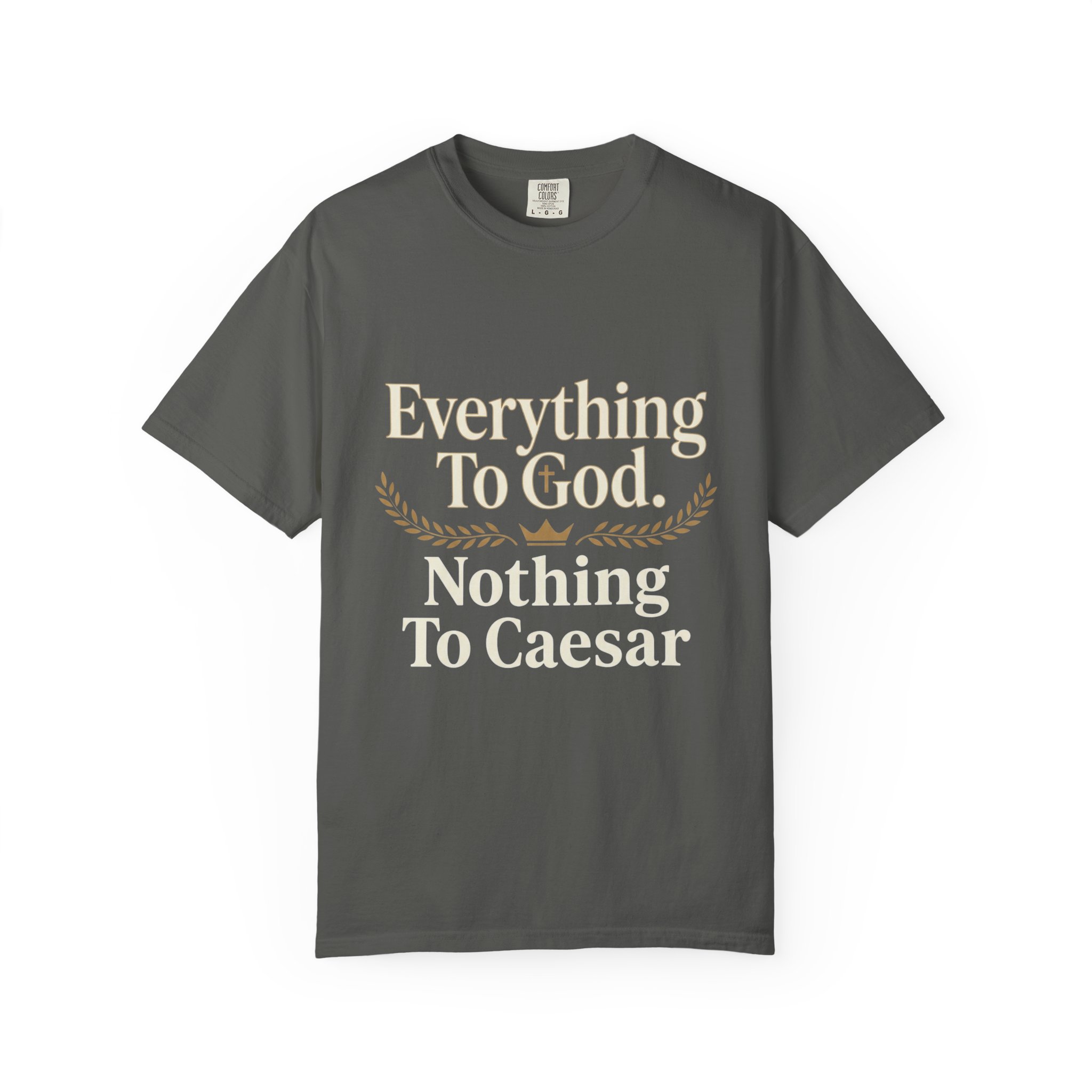 Faith Statement T-Shirt — "Everything to God, Nothing to Caesar" Religious Graphic Tee - Image 29