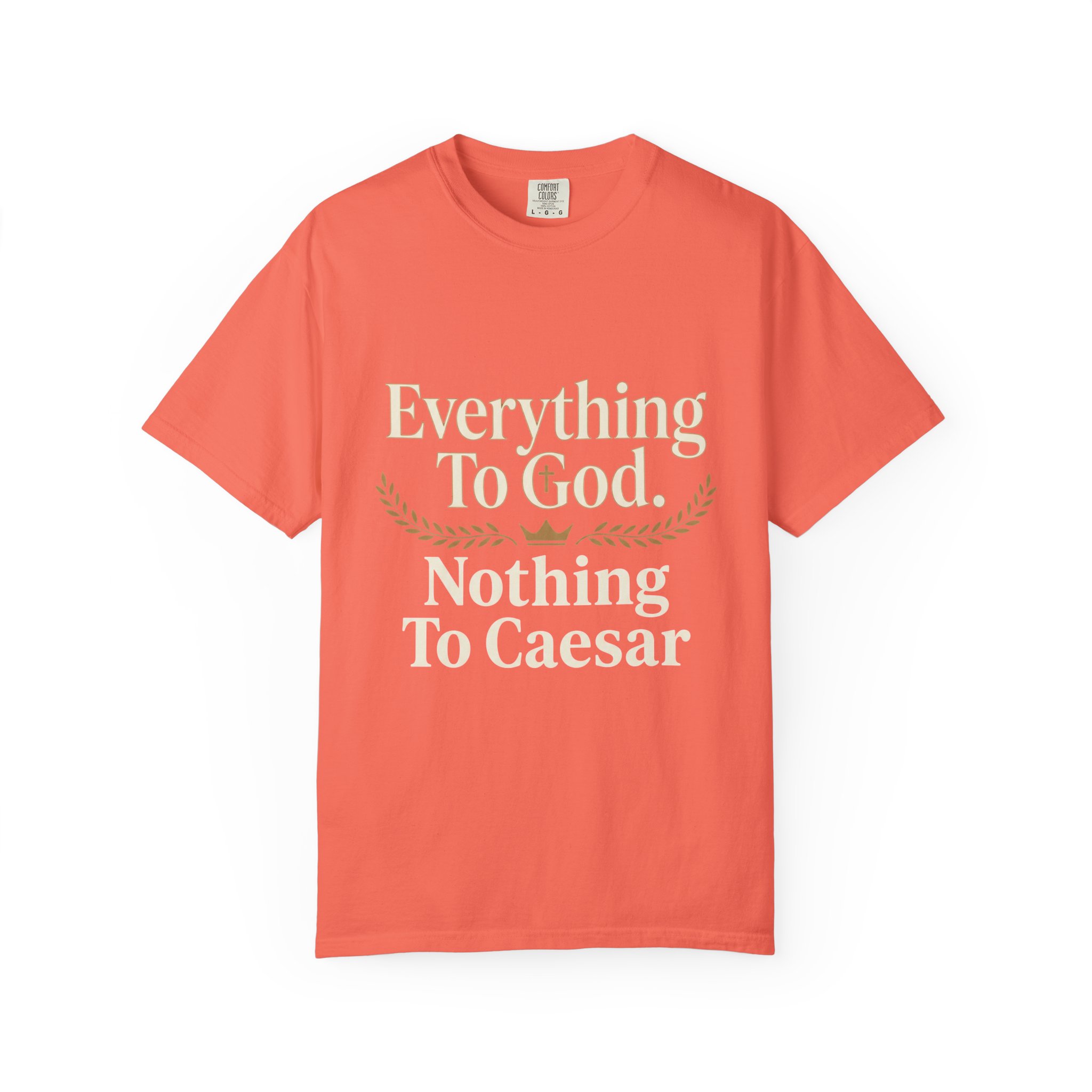 Faith Statement T-Shirt — "Everything to God, Nothing to Caesar" Religious Graphic Tee - Image 9