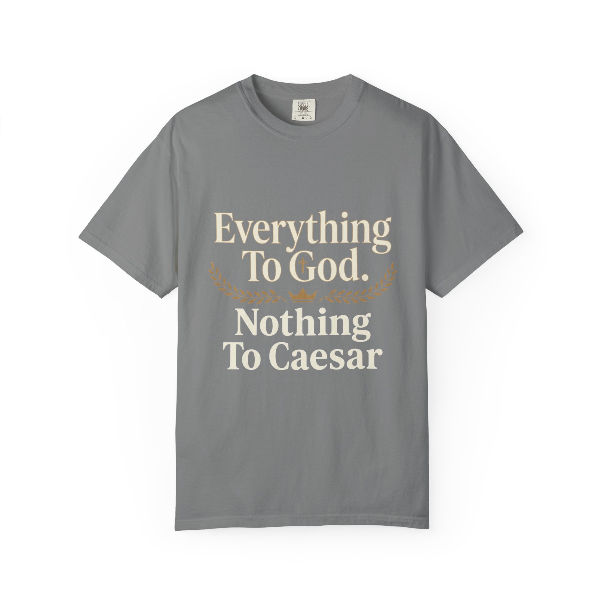 Faith Statement T-Shirt — "Everything to God, Nothing to Caesar" Religious Graphic Tee - Image 33