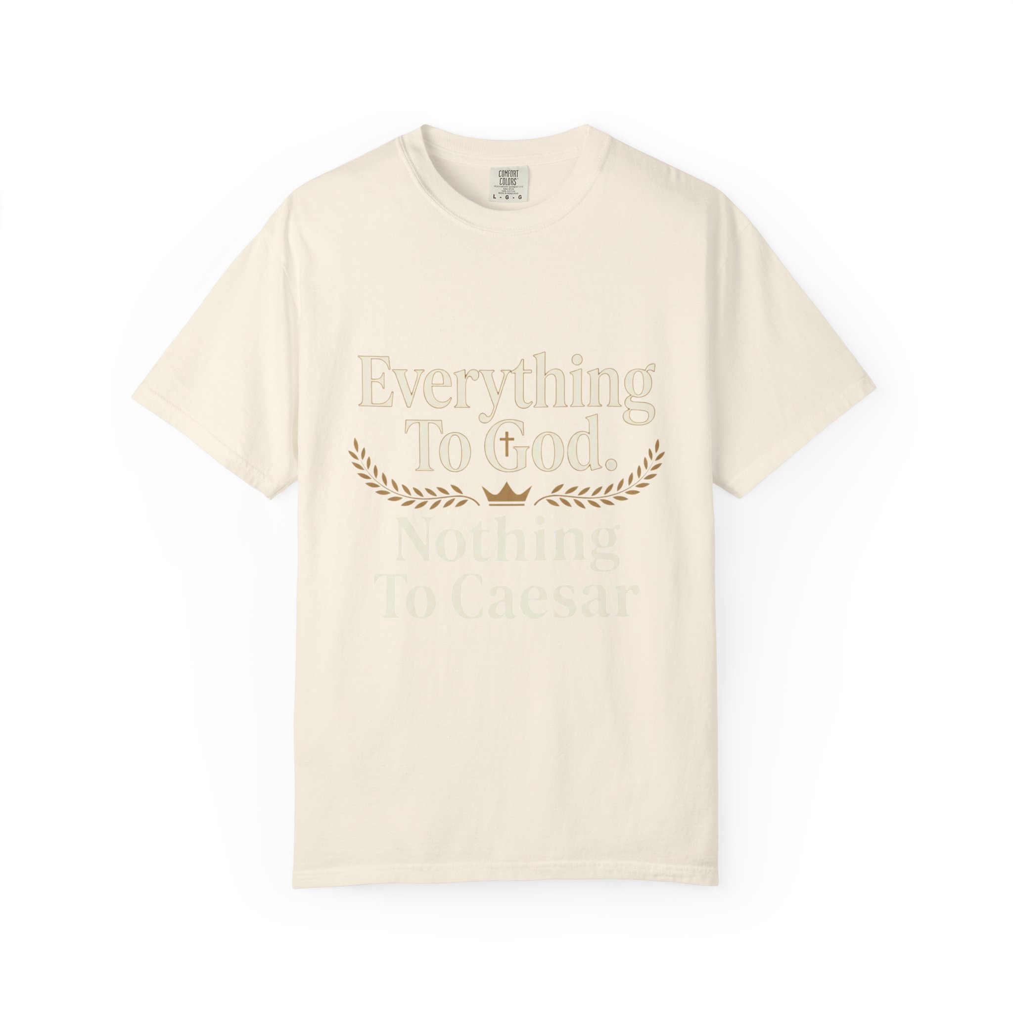 Faith Statement T-Shirt — "Everything to God, Nothing to Caesar" Religious Graphic Tee - Image 17