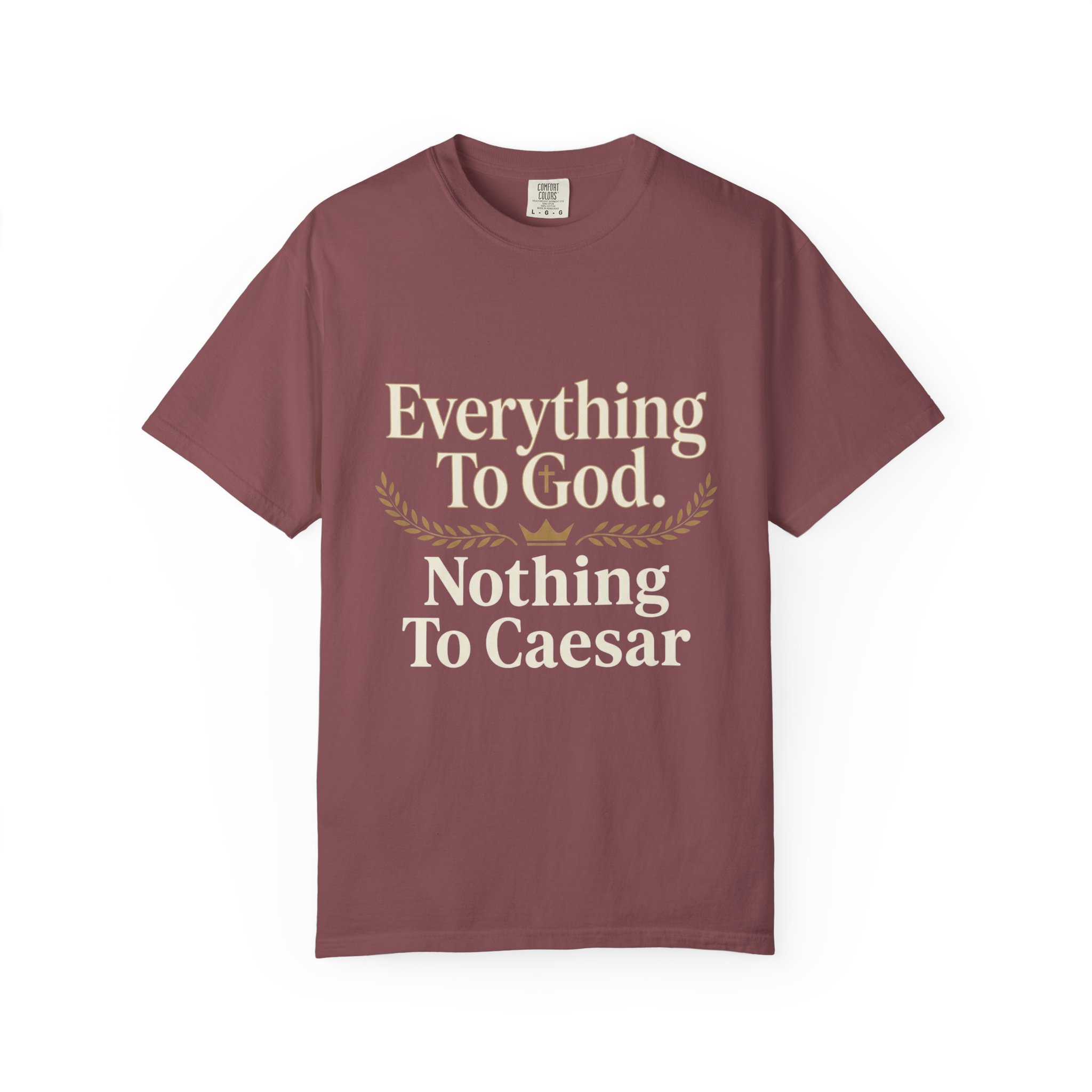 Faith Statement T-Shirt — "Everything to God, Nothing to Caesar" Religious Graphic Tee - Image 13