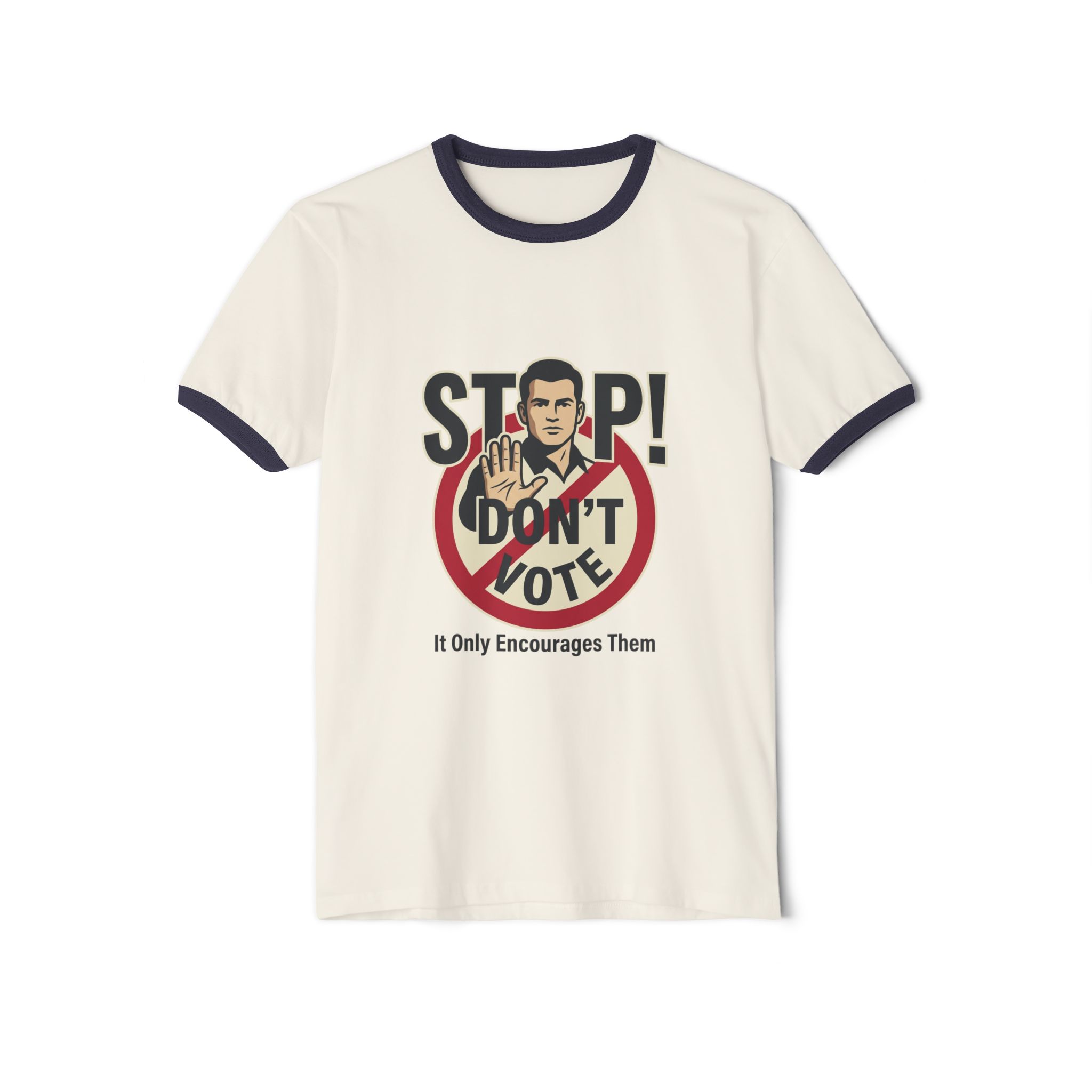 Anti-Voter Propaganda Ringer T-Shirt — "Stop! Don't Vote" Graphic