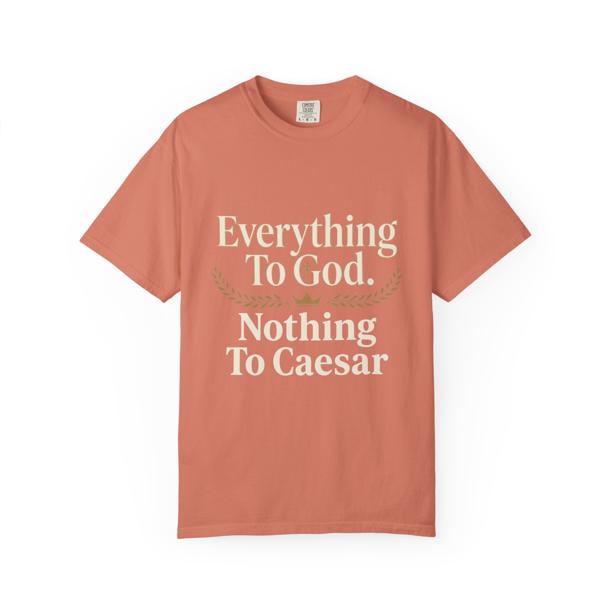 Faith Statement T-Shirt — "Everything to God, Nothing to Caesar" Religious Graphic Tee - Image 5