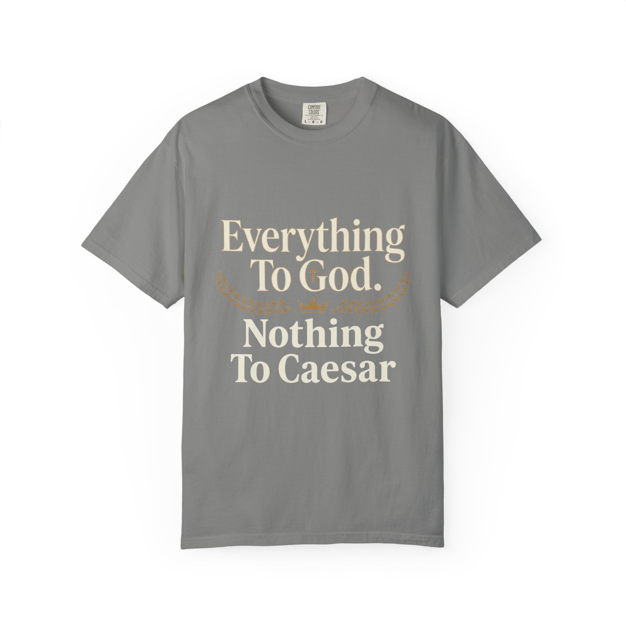 Faith Statement T-Shirt — "Everything to God, Nothing to Caesar" Religious Graphic Tee - Image 41