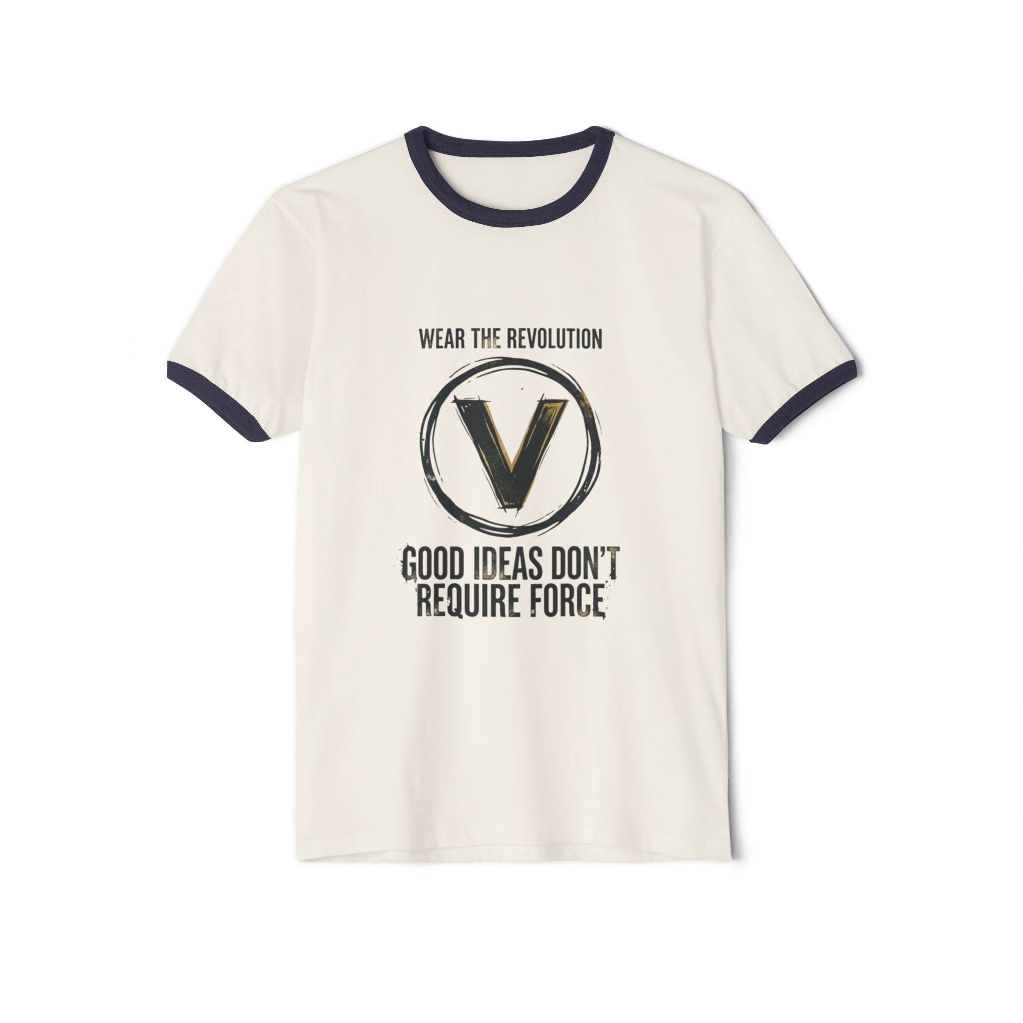V for Revolution Ringer Tee — "Good Ideas Don't Require Force" Graphic T‑Shirt