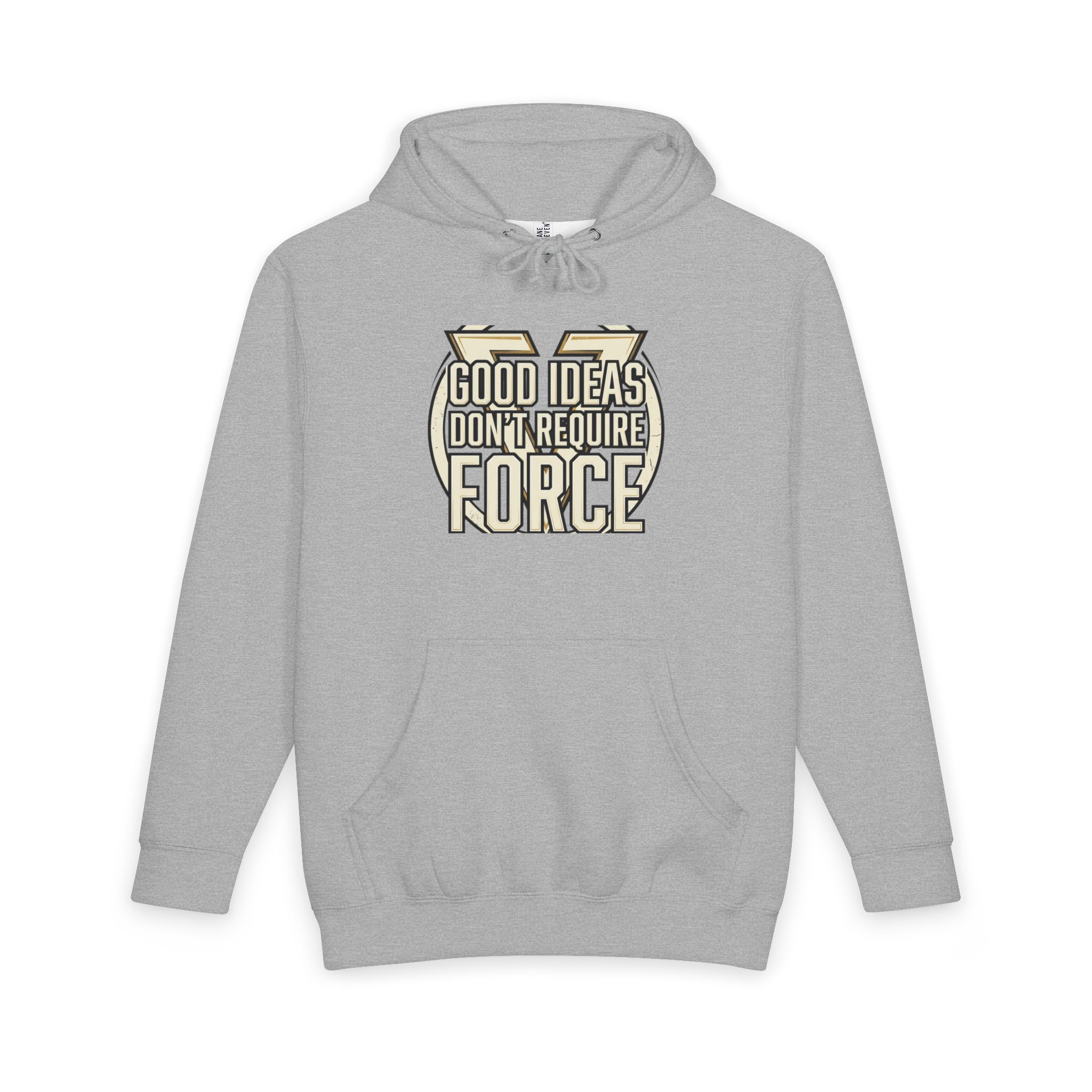 Hoodie — "Good Ideas Don’t Require Force" Graphic Pullover - Image 4
