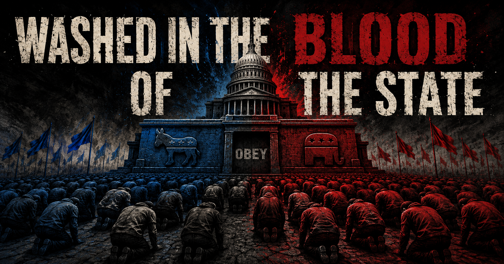 Red and blue political crowds kneel before the U.S. Capitol beneath the words “Washed in the Blood of the State.”