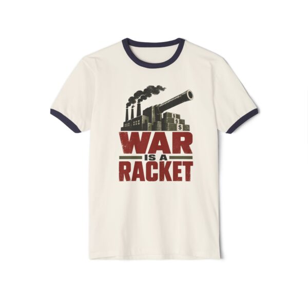 Cream ringer T-shirt printed War Is a Racket under a factory whose smokestack is a cannon.