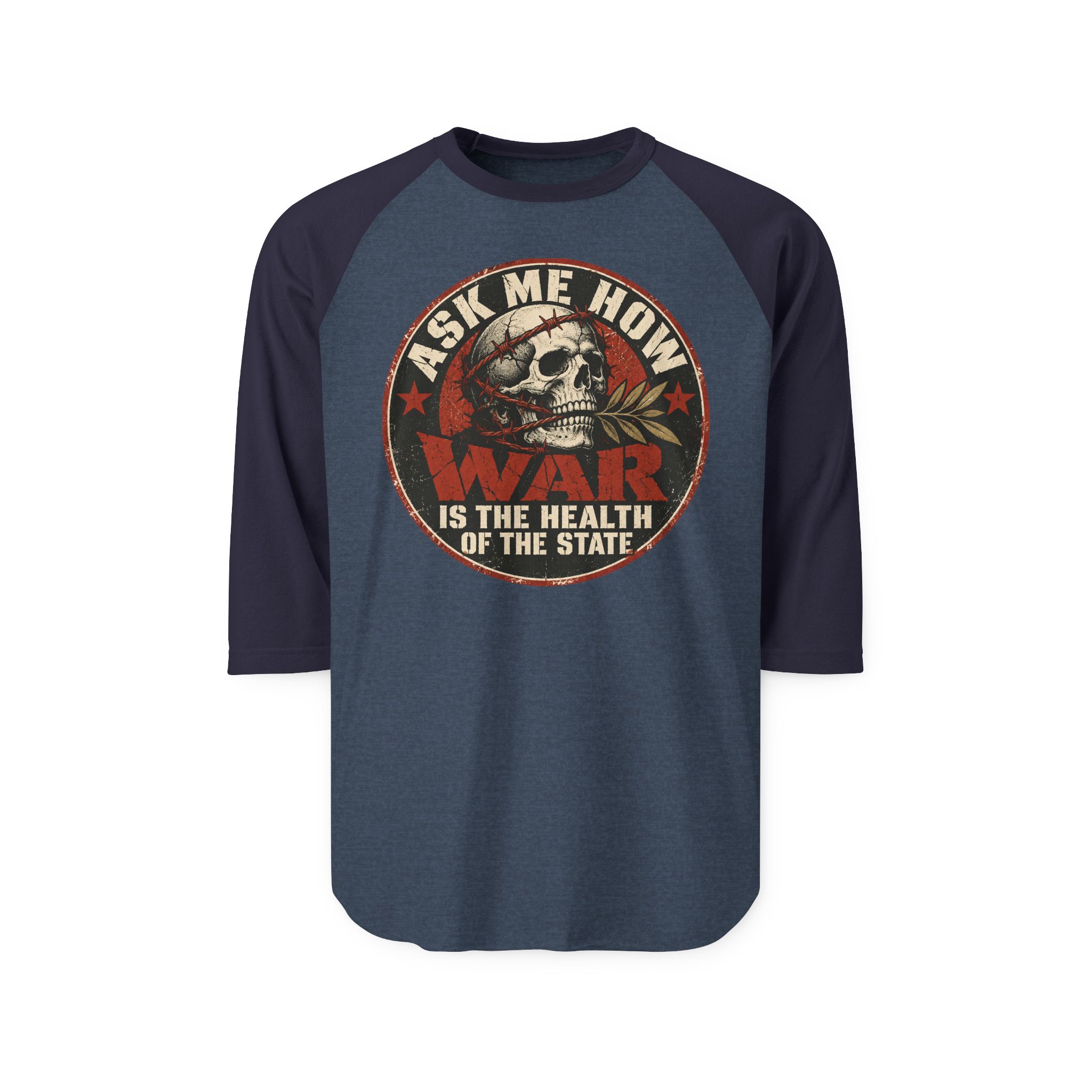 Heather Denim raglan shirt with Navy three-quarter sleeves printed with a circular badge with a skull holding an olive branch, red stars and the words “Ask me how war is the health of the State”.